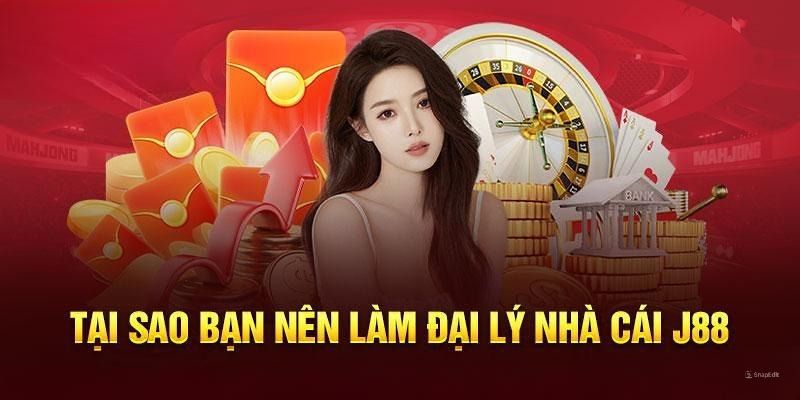 Lý do tại sao nên trở thành thành viên trong hệ thống đại lý của J88