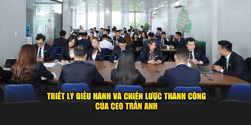 Triết lý điều hành và chiến lược thành công